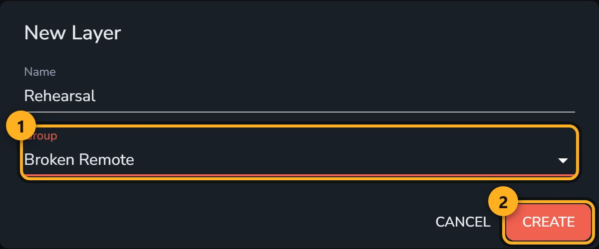 The New Layer dialog, with the name Rehearsal and Broken Remote chosen as the group. The Group field is highlighted and numbered 1, and the Create button is highlighted and numbered 2.